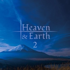 Heaven & Earth Vol.2