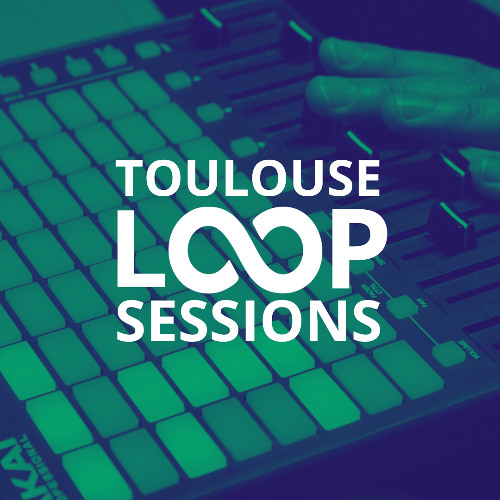Loop Sessions Toulouse #55