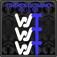 Torres Quijano - You & Me (Original Mix)