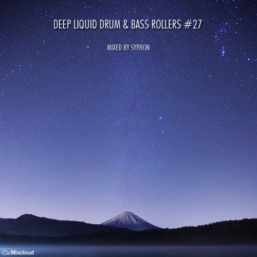 Deep Liquid Drum & Bass Rollers #27