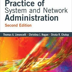 Get PDF 📮 The Practice of System and Network Administration, Second Edition by  Thom