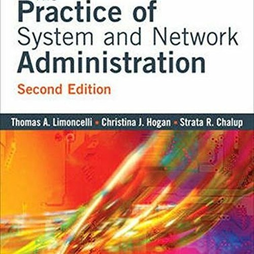 [Free] EBOOK ☑️ The Practice of System and Network Administration, Second Edition by