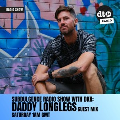 SUBDULGENCE With DKK S3 Ep4 Guest Mix By Daddy Longlegs