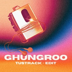 TUSTRACK - GHUNGROO (TRIBAL MIX)
