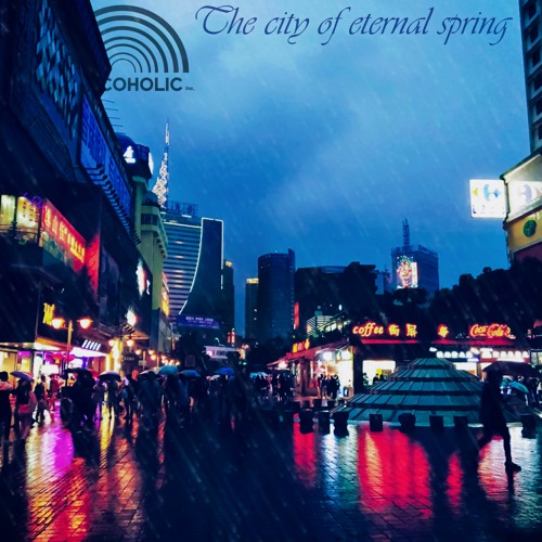 Stream The City Of Eternal Spring by Soulcoholic Listen online for free on SoundCloud