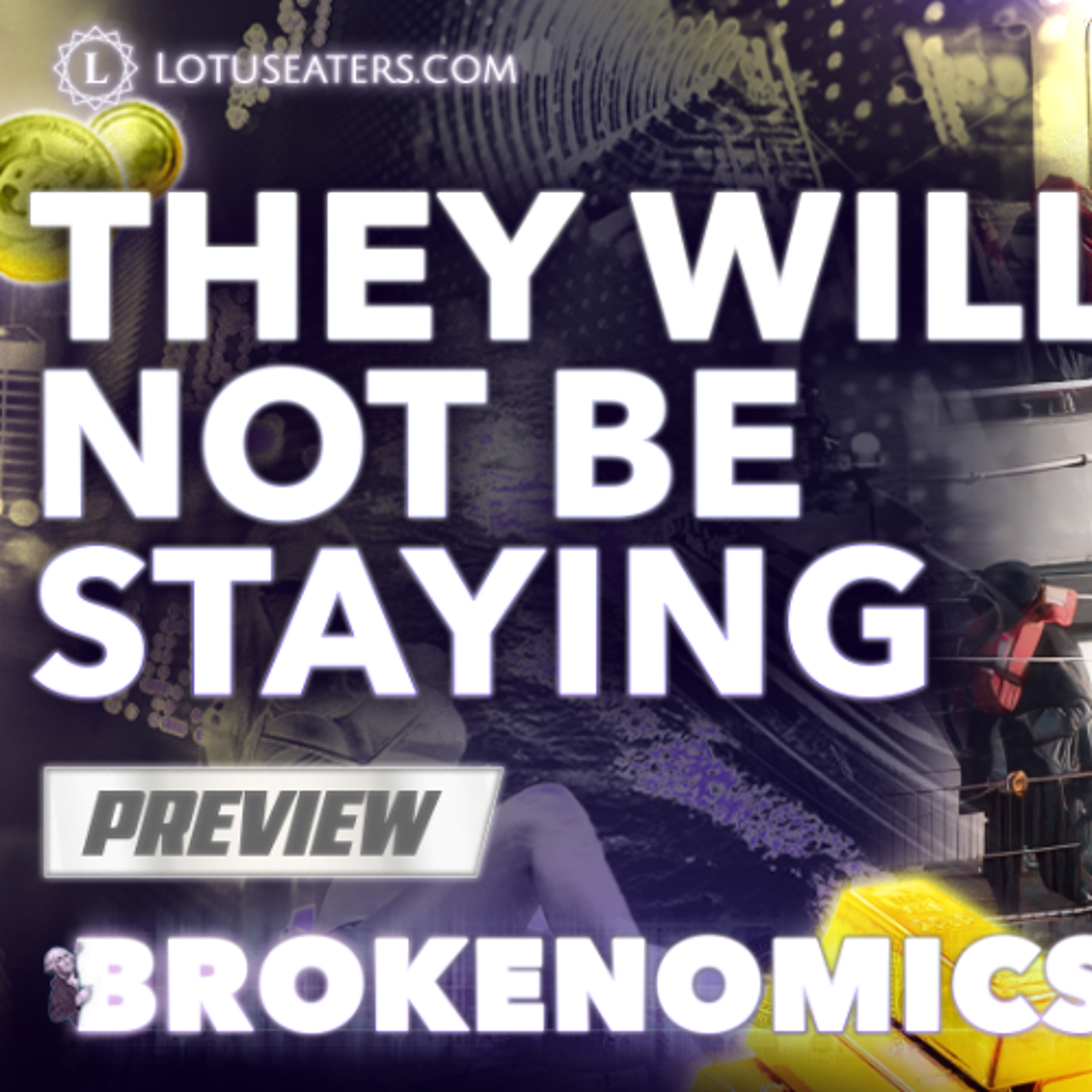 PREVIEW: Brokenomics | They all have to go