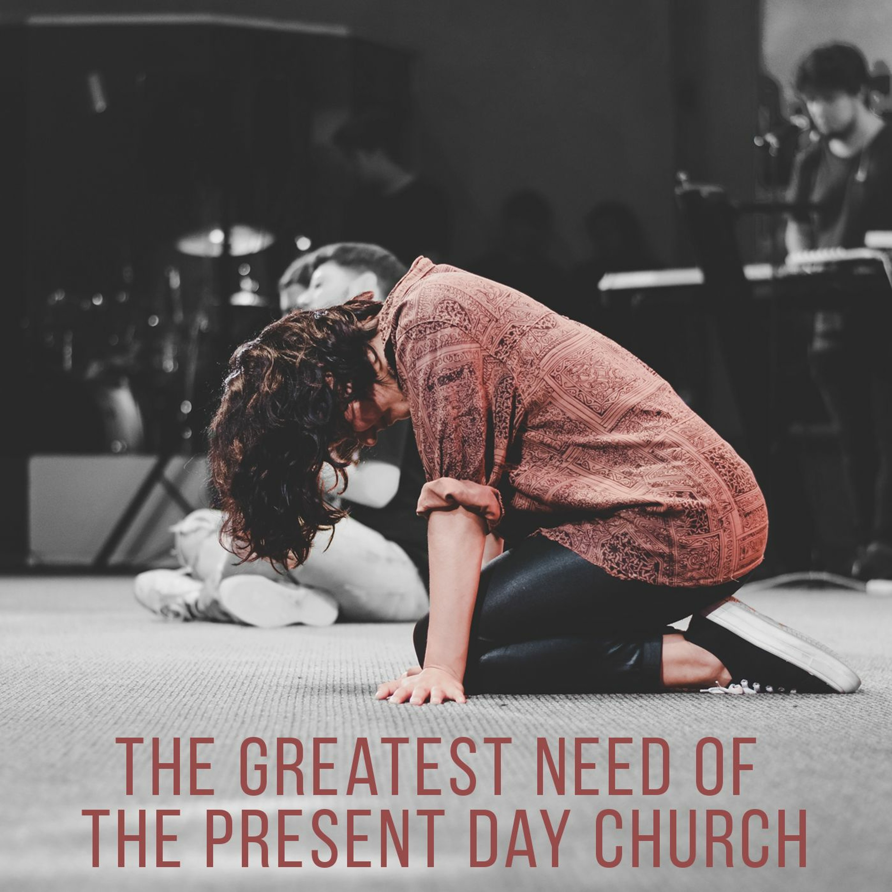 The Greatest Need of the Present Day Church episode artwork
