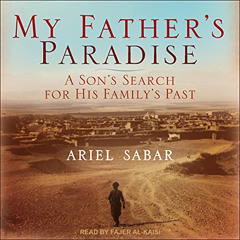 [Access] PDF 📄 My Father's Paradise: A Son's Search For His Family's Past by  Ariel