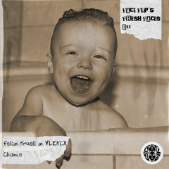 Felix Kruell x VLEKCX - Chance