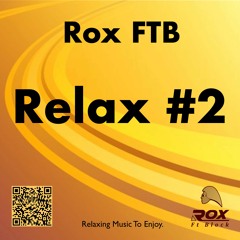 Rox FTB - Relax #2