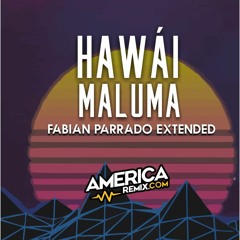 Maluma - Hawái (Fabian Parrado Extended Deluxe)