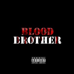 Blood Brother (Prod. by Yung Tago)