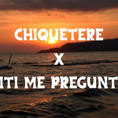 Chiquetere X Titì Me Preguntò (DANI Mashup)