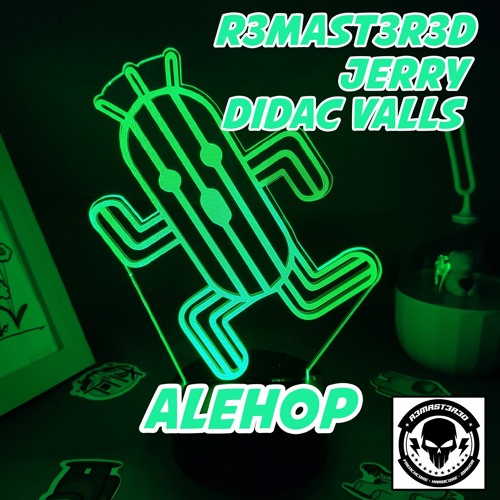 R3mast3r3d, Jerry & Didac Valls - Alehop (DEMO)