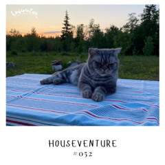 Houseventure #052