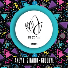 Aney F. & Dario - Goodbye (Original Mix) - Innocent Music 90's