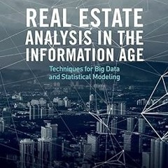 READ PDF EBOOK Real Estate Analysis in the Information Age Online Book By  Kimberly Winson-Geid