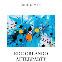 EDC ORLANDO AFTERPARTY 2023- TECH HOUSE - DJ MIX LIVE AFTERPARTY- SOLM8