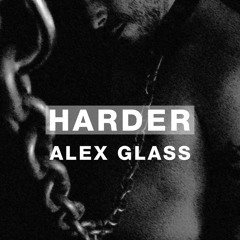 Harder Podcast #113 - Alex Glass
