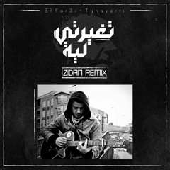 El Far3i - Tghayarti  | الفرعي - تغيّرتي (Zidan Remix)
