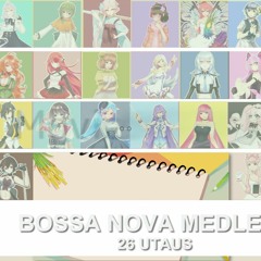 【 26 Female UTAUカバー】Vocaloid Bossa Nova Medley