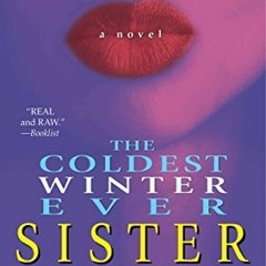 READ KINDLE 💓 The Coldest Winter Ever by  Sister Souljah [PDF EBOOK EPUB KINDLE]