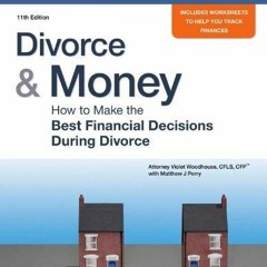 PDF/READ Divorce & Money: How to Make the Best Financial Decisions During Divorc
