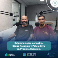 Columna sobre Cannabis Medicinal en Próxima Estación