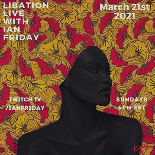 Libation Live with Ian Friday 3-21-21