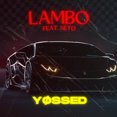 YØSSED - Lambo (feat. Neto)