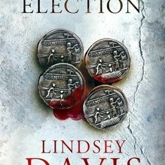 [Read] Online Deadly Election BY : Lindsey Davis