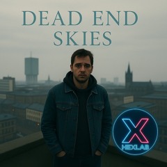 Dead End Skies