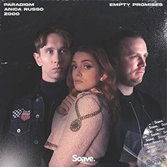 Paradigm, Anica Russo , ZOOO - Empty Promises (L3NNY REMIX)