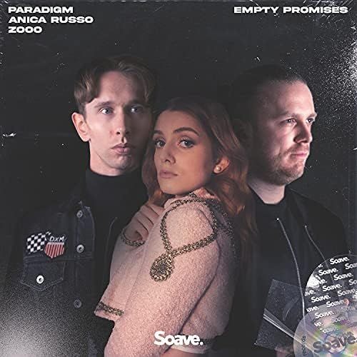 Paradigm, Anica Russo , ZOOO - Empty Promises (L3NNY REMIX)
