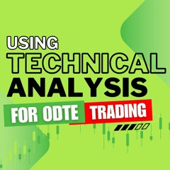 Using Technical Analysis for Day Trading (0DTE)