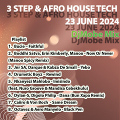 3 Step and Afro House Tech Mix 23 June 2024 - DjMobe.mp3