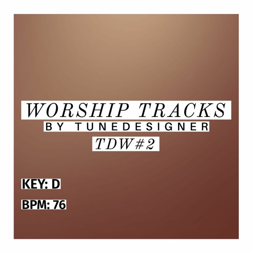 TDW 2 Worship. Become the SOLE OWNER of this track!