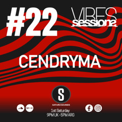 Cendryma - VibeSessions #22 (05-04-25)