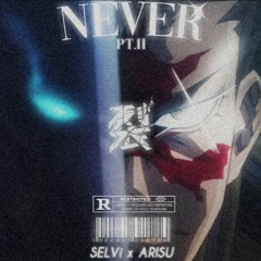 NEVER II w/Arisú