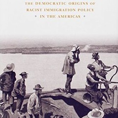 [Free] EBOOK 📝 Culling the Masses: The Democratic Origins of Racist Immigration Poli