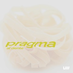 Pragma - Al Dente
