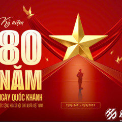 Mừng Quốc Khánh 2/9 142bpm KỳPhong ft Tuấn Anh ( Memories Music Team )