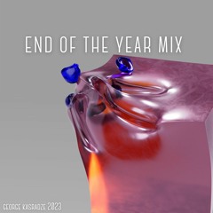 End Of The Year Mix - 2023 - George Kasradze