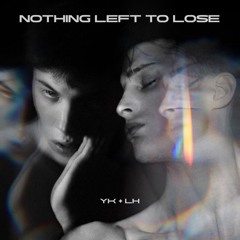 Nothing Left To Lose (feat. Lawson)