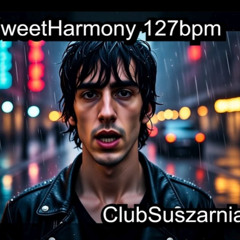 🎨🎭🎢Bitter Sweet Harmony 432Hz 127bpm ClubSuszarniaEdit