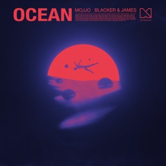 Mojjo & Blacker & James - Ocean
