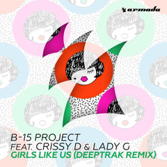 Girls Like Us (Deeptrak Remix) [feat. Crissy D & Lady G]