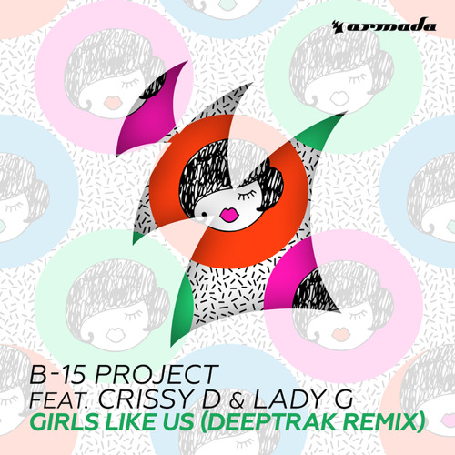 Girls Like Us (Deeptrak Remix) [feat. Crissy D & Lady G]