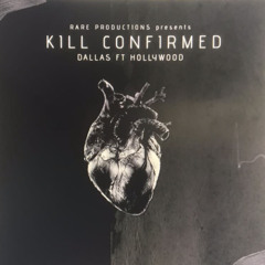 Kill Confirmed (ft.Lilx3holly)