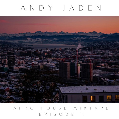 Afro House Mixtape Episode 1
